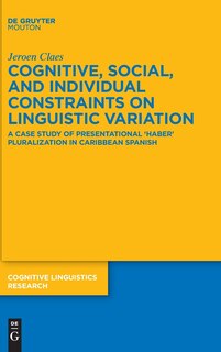 Front cover_Cognitive, Social, and Individual Constraints on Linguistic Variation