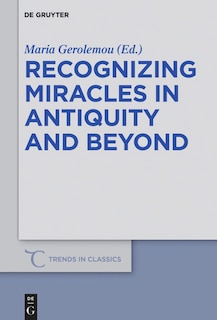 Couverture_Recognizing Miracles in Antiquity and Beyond