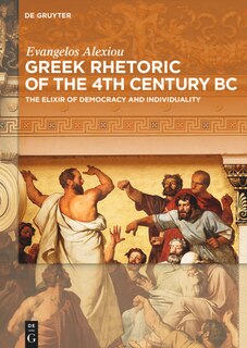 Front cover_Greek Rhetoric of the 4th Century BC