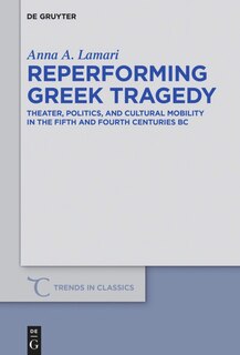 Front cover_Reperforming Greek Tragedy