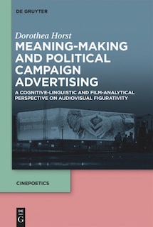 Front cover_Meaning-Making and Political Campaign Advertising