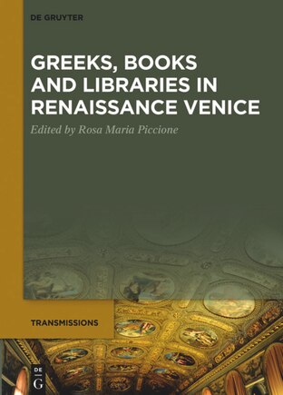 Greeks, Books and Libraries in Renaissance Venice