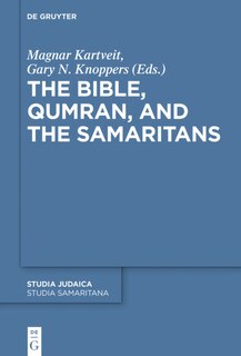 Front cover_The Bible, Qumran, and the Samaritans