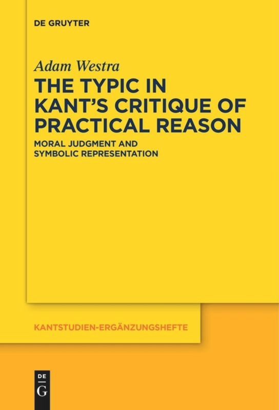 Front cover_The Typic in Kant’s Critique of Practical Reason