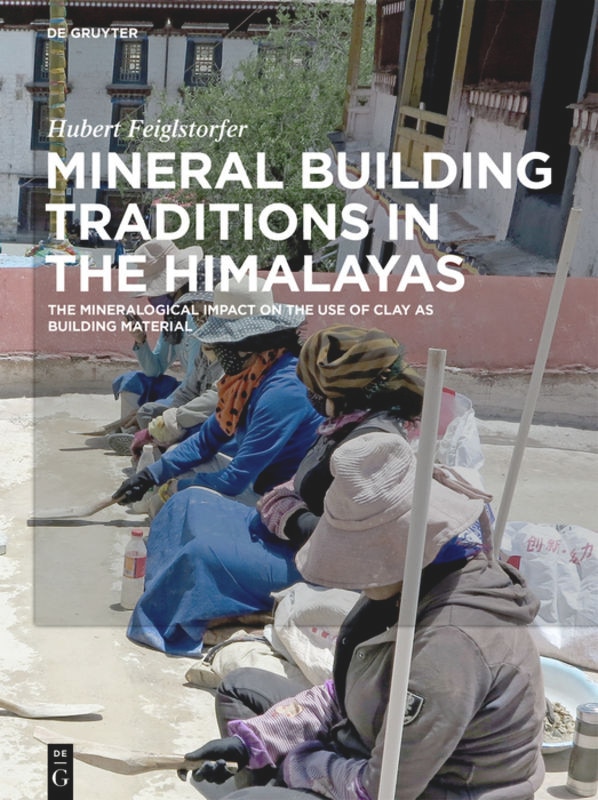 Mineral Building Traditions in the Himalayas: The Mineralogical Impact on the Use of Clay as Building Material