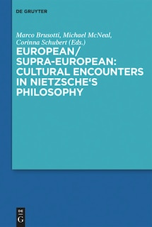 Front cover_European/Supra-European: Cultural Encounters in Nietzsche’s Philosophy