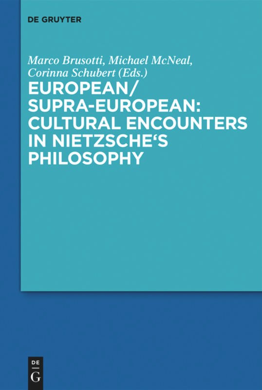 Front cover_European/Supra-European: Cultural Encounters in Nietzsche’s Philosophy
