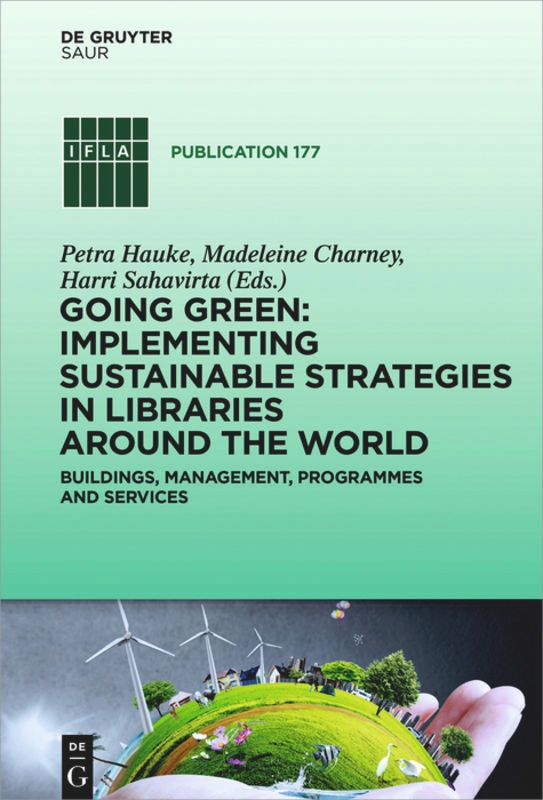 Front cover_Going Green: Implementing Sustainable Strategies in Libraries Around the World