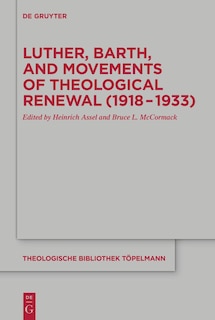 Front cover_Luther, Barth, and Movements of Theological Renewal (1918-1933)