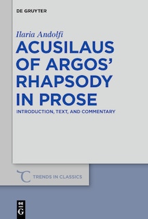 Front cover_Acusilaus of Argos’ Rhapsody in Prose