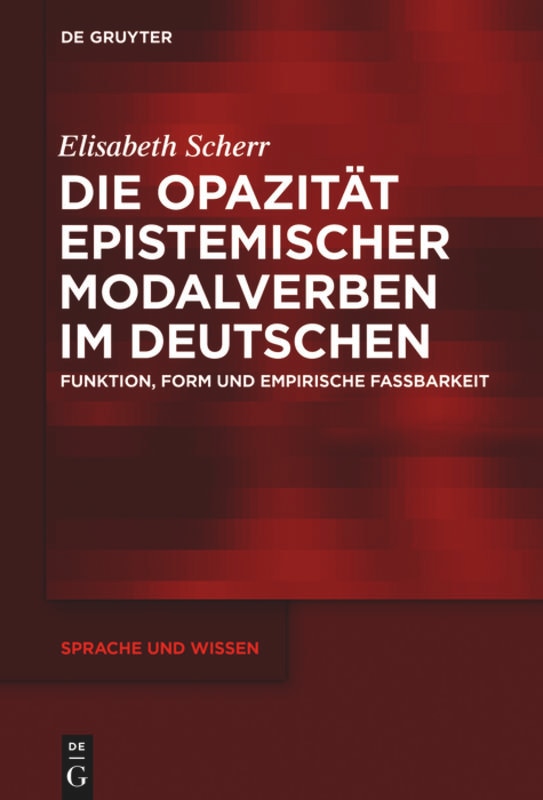 Couverture_Die Opazität epistemischer Modalverben im Deutschen
