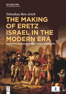 Front cover_The Making of Eretz Israel in the Modern Era
