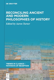 Couverture_Reconciling Ancient and Modern Philosophies of History