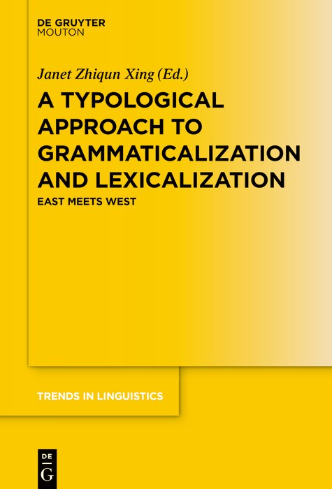 Front cover_A Typological Approach to Grammaticalization and Lexicalization