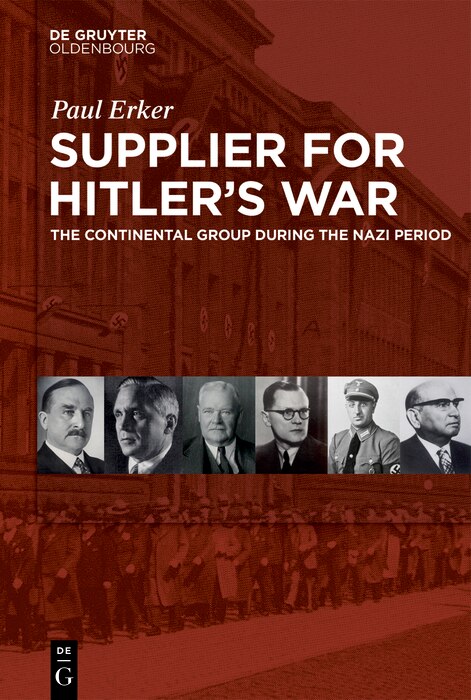 Supplier for Hitler's War: The Continental Group during the Nazi period