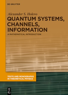 Couverture_Quantum Systems, Channels, Information