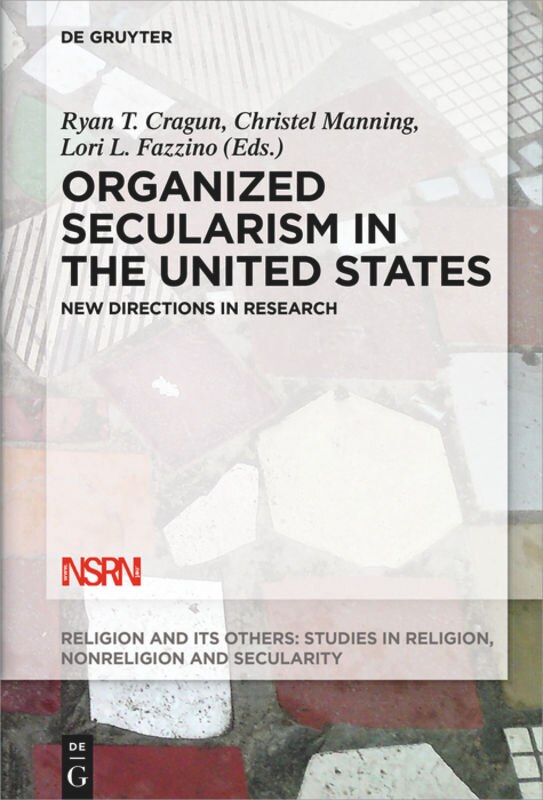 Organized Secularism in the United States: New Directions in Research