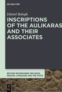 Front cover_Inscriptions of the Aulikaras and Their Associates