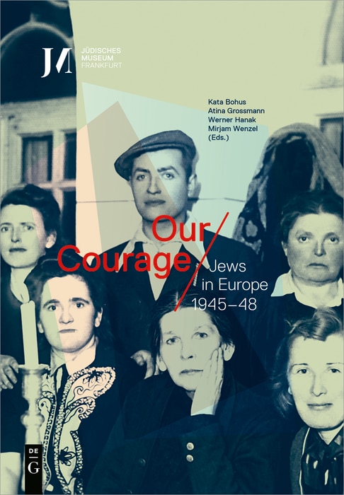 Couverture_Our Courage – Jews in Europe 1945–48