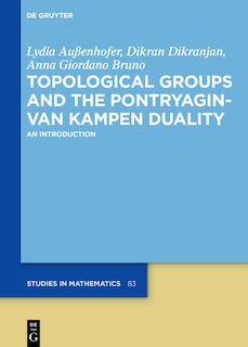 Front cover_Topological Groups and the Pontryagin-van Kampen Duality