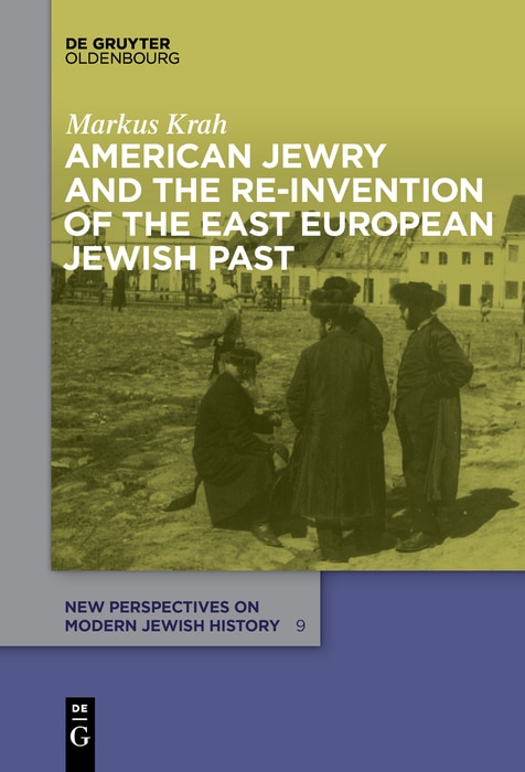 Front cover_American Jewry and the Re-Invention of the East European Jewish Past
