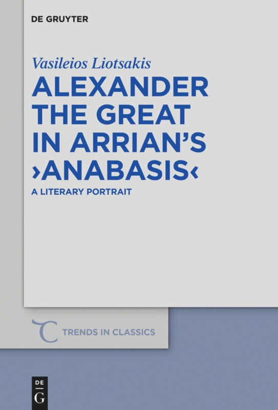 Front cover_Alexander the Great in Arrian’s ›Anabasis‹