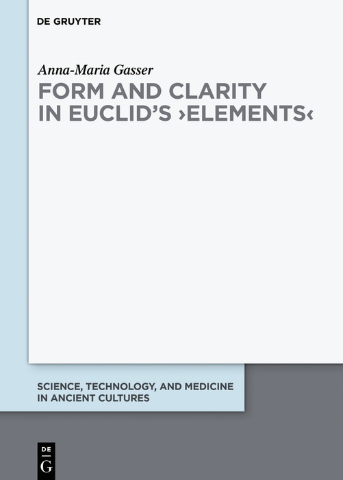 Front cover_Form and Clarity in Euclid&rsquo;s &rsaquo;Elements&lsaquo;