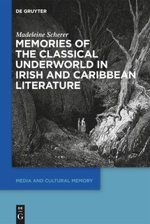 Front cover_Memories of the Classical Underworld in Irish and Caribbean Literature