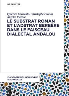 Front cover_Le substrat roman et l’adstrat berbère dans le faisceau dialectal andalou