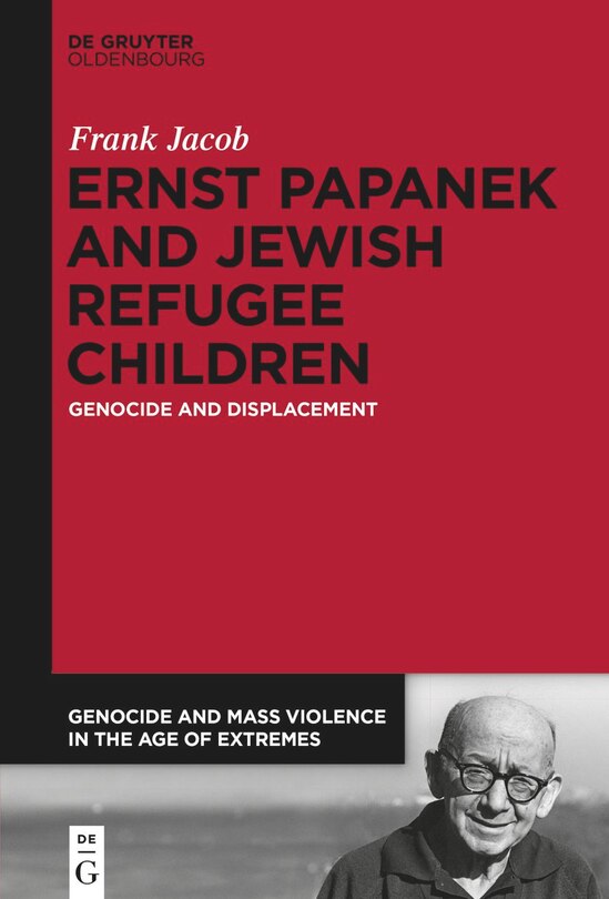 Front cover_Ernst Papanek and Jewish Refugee Children