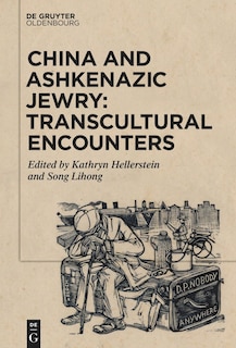 Front cover_China and Ashkenazic Jewry: Transcultural Encounters