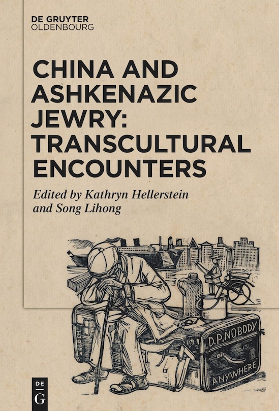 Front cover_China and Ashkenazic Jewry: Transcultural Encounters
