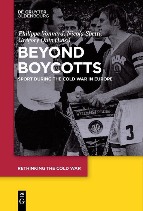 Beyond Boycotts: Sport During the Cold War in Europe