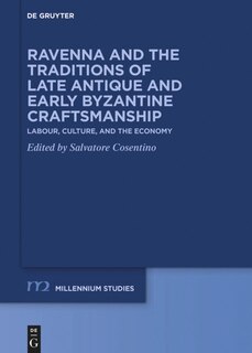 Front cover_Ravenna and the Traditions of Late Antique and Early Byzantine Craftsmanship