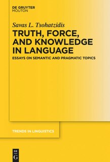 Couverture_Truth, Force, and Knowledge in Language