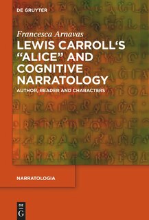 Front cover_Lewis Carroll's Alice and Cognitive Narratology