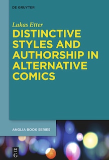 Front cover_Distinctive Styles and Authorship in Alternative Comics