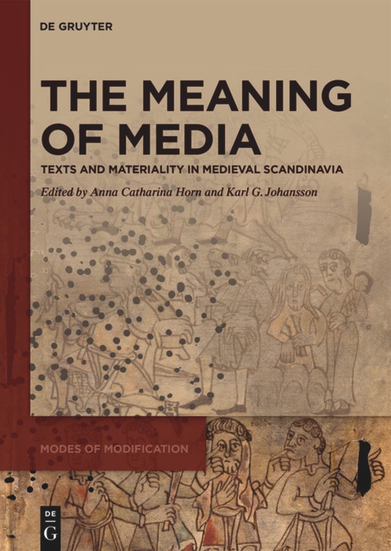 The Meaning of Media: Texts and Materiality in Medieval Scandinavia