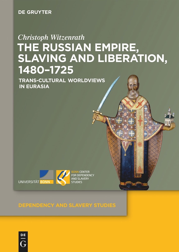 Couverture_The Russian Empire, Slaving and Liberation, 1480–1725
