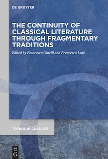 Couverture_The Continuity of Classical Literature Through Fragmentary Traditions