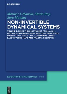 Front cover_Finer Thermodynamic Formalism – Distance Expanding Maps and Countable State Subshifts of Finite Type, Conformal GDMSs, Lasota-Yorke Maps and Fractal Geometry