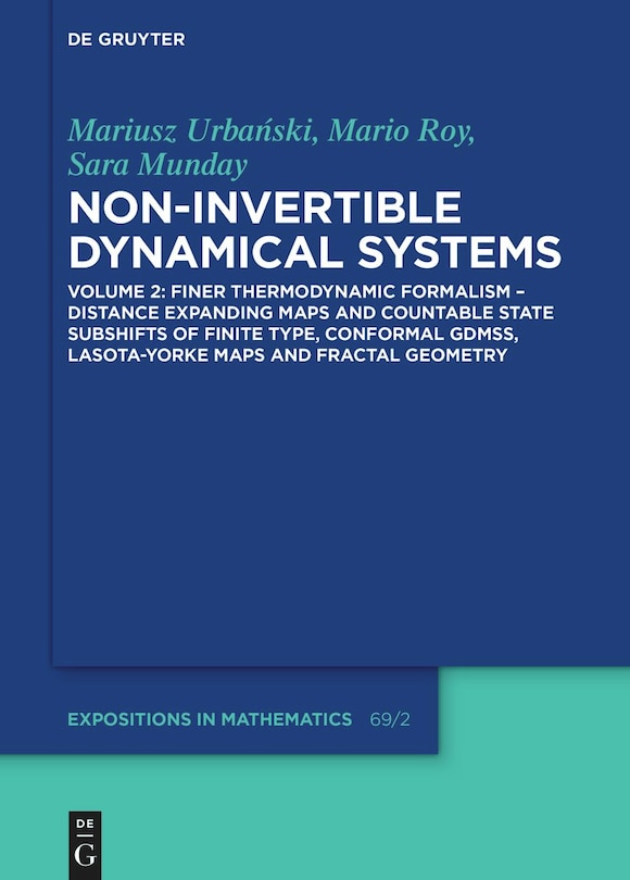 Front cover_Finer Thermodynamic Formalism – Distance Expanding Maps and Countable State Subshifts of Finite Type, Conformal GDMSs, Lasota-Yorke Maps and Fractal Geometry
