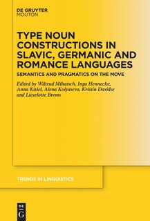 Front cover_Type Noun Constructions in Slavic, Germanic and Romance Languages