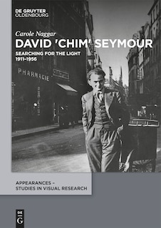 David 'Chim' Seymour: Searching for the Light. 1911–1956