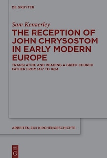 Front cover_The Reception of John Chrysostom in Early Modern Europe