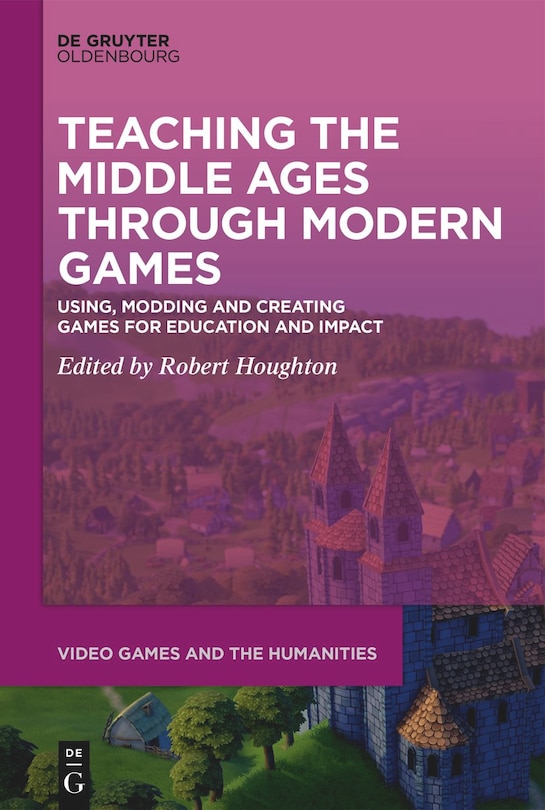Front cover_Teaching the Middle Ages through Modern Games