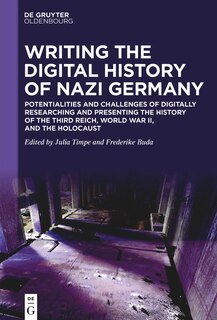 Front cover_Writing the Digital History of Nazi Germany