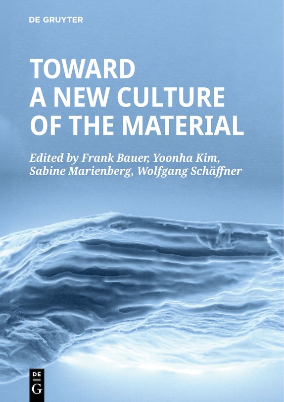 Front cover_Toward a New Culture of the Material