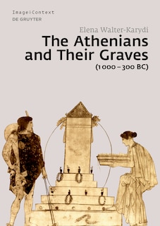 Couverture_The Athenians and Their Graves (1000–300 BC)