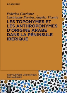 Couverture_Les toponymes et les anthroponymes d’origine arabe dans la Péninsule Ibérique